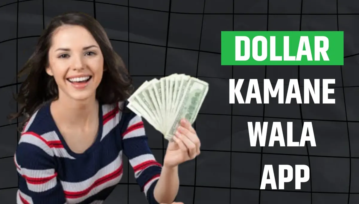 Dollar Kamane Wala App